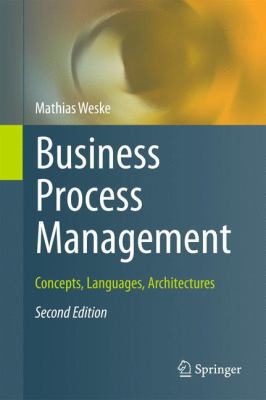 Business Process Management: Concepts, Language... 3642444415 Book Cover