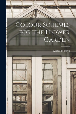 Colour Schemes for the Flower Garden 1015465374 Book Cover