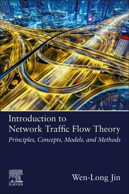 Introduction to Network Traffic Flow Theory: Pr... 0128158409 Book Cover