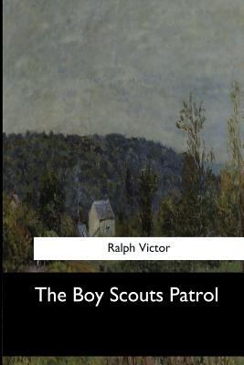 The Boy Scouts Patrol 1546907734 Book Cover