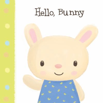 Hello, Bunny [With Combination Blanket and Toy] 1438077556 Book Cover