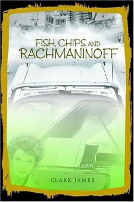 Fish, Chips and Rachmaninoff 059540247X Book Cover