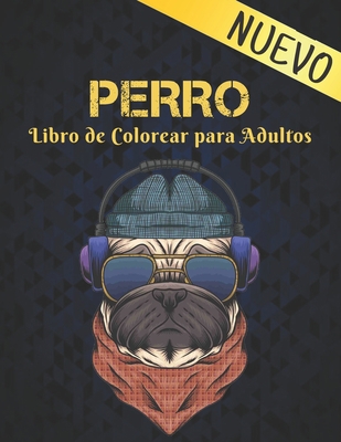 Libro de Colorear para Adultos Perro: Alivio de... [Spanish] B08KBGJMRD Book Cover