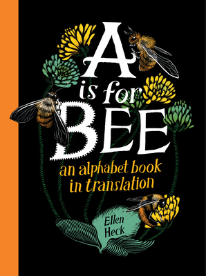 A is for Bee: An Alphabet Book in Translation 164614127X Book Cover