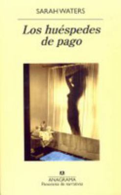 Los Huespedes de Pago [Spanish] 843397971X Book Cover