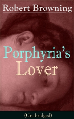 Porphyria's Lover (Unabridged): A Psychological... 8026890957 Book Cover