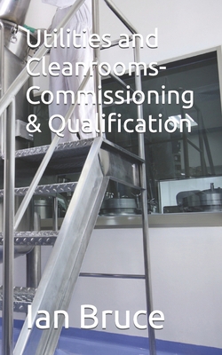 Utilities and Cleanrooms-Commissioning & Qualif... B0CXXVRP7W Book Cover