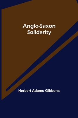 Anglo-Saxon Solidarity 9355349416 Book Cover
