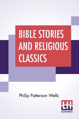 Bible Stories And Religious Classics: With An I... 9354208053 Book Cover