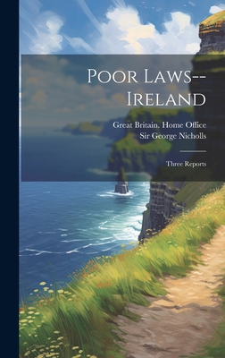 Poor Laws--ireland: Three Reports 1020178450 Book Cover