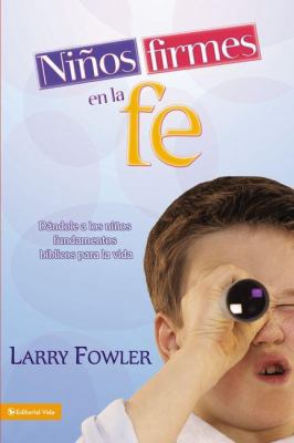 Ni?os fuertes en la Fe : Dandole a los Ninos Fu... [Spanish] B07FB73WFH Book Cover
