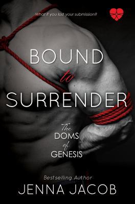 Bound To Surrender (A Doms of Genesis Novella) 098643065X Book Cover