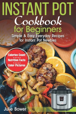 Instant Pot Cookbook for Beginners: Simple and ... 1690892943 Book Cover
