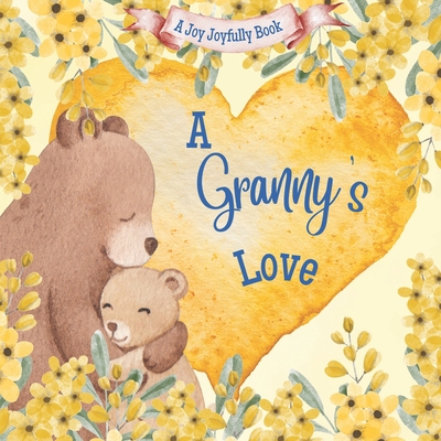 A Granny's Love!: A Rhyming Picture Book for Ch... B0CDYS5H43 Book Cover