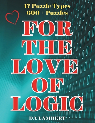 For the Love of Logic: An Adult Math and Logic ... B0CQ25BYHX Book Cover