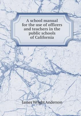 A school manual for the use of officers and tea... 5518770081 Book Cover