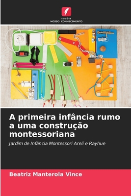 A primeira infância rumo a uma construção monte... [Portuguese] 6207064739 Book Cover