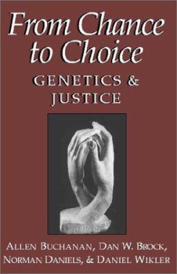 From Chance to Choice: Genetics and Justice B008XZYXAM Book Cover