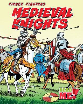 Medieval Knights (Fierce Fighters: Read Me!, Le... 1410937712 Book Cover