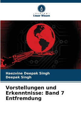 Vorstellungen und Erkenntnisse: Band 7 Entfremdung [German] 6208080835 Book Cover