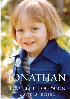 Jonathan, You Left Too Soon 1939267757 Book Cover