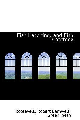 Fish Hatching, and Fish Catching 1110764219 Book Cover