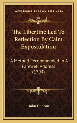 The Libertine Led To Reflection By Calm Expostu... 1169104495 Book Cover