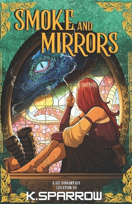Smoke and Mirrors: Dreadwyng Chronicles Book One B0DNQNB3BV Book Cover