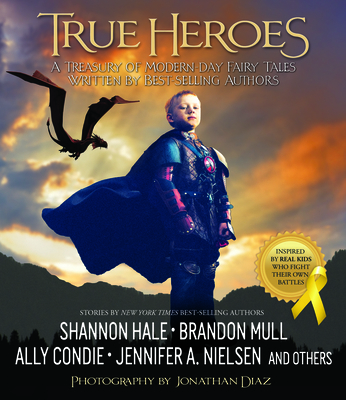 True Heroes: A Treasury of Modern-Day Fairy Tal... 1629721034 Book Cover