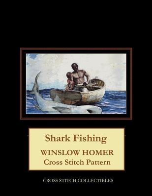Shark Fishing: Winslow Homer Cross Stitch Pattern B08RRDTDMQ Book Cover