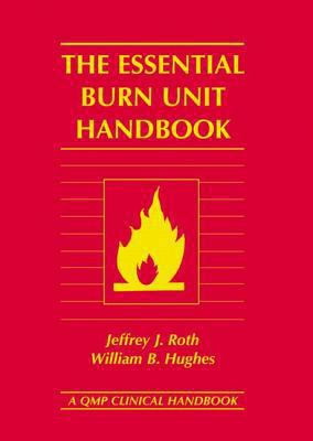 The Essential Burn Unit Handbook 157626176X Book Cover