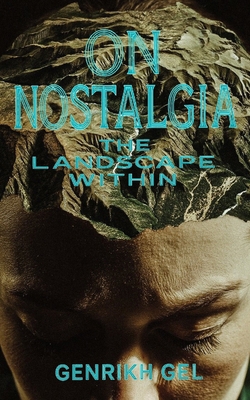 On Nostalgia: The Landscape Within B0F9PMF4X5 Book Cover