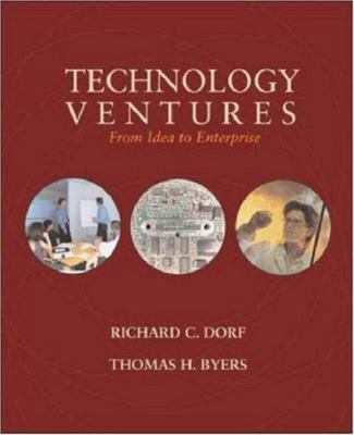 Technology Ventures: From Idea to Enterprise W/... 0073044660 Book Cover