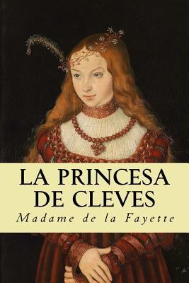 La princesa de cleves (Spanish Edition) [Spanish] 1979307024 Book Cover