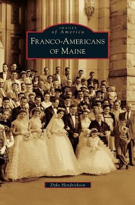 Franco-Americans of Maine 1531647804 Book Cover