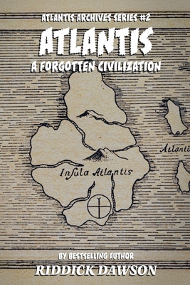 Atlantis, A Forgotten Civilization B0FV3VXFSY Book Cover
