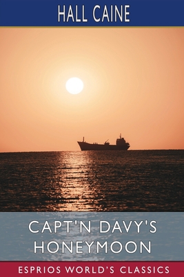 Capt'n Davy's Honeymoon (Esprios Classics) B0CHXGKWW1 Book Cover