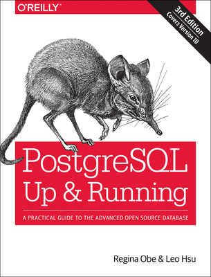 Postgresql: Up and Running: A Practical Guide t... 1491963417 Book Cover