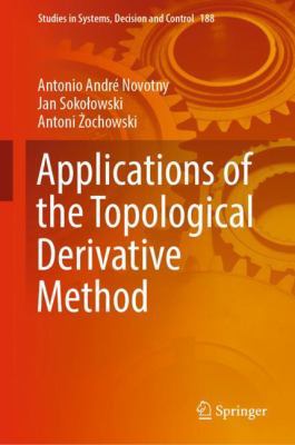 Applications of the Topological Derivative Method 3030054314 Book Cover