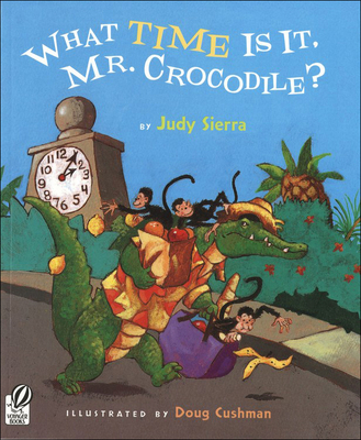 What Time Is It, Mr. Crocodile? 0756981956 Book Cover