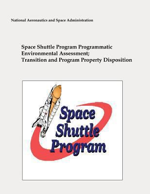 Space Shuttle Program Programmatic Environmenta... 1481036246 Book Cover