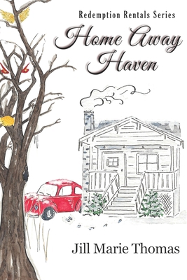 Home Away Haven: (Redemption Rentals Series Boo... B08YNKZM7S Book Cover