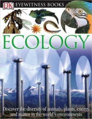 DK Eyewitness Books: Ecology: Discover the Ways... 0756613876 Book Cover