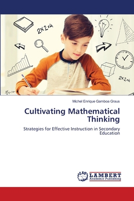 Cultivating Mathematical Thinking 3659929190 Book Cover