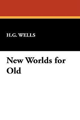 New Worlds for Old 1434452336 Book Cover