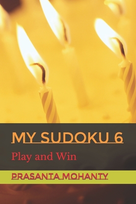 My Sudoku 6: Play and Win B0BJTJ361C Book Cover