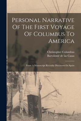 Personal Narrative Of The First Voyage Of Colum... 1016292961 Book Cover