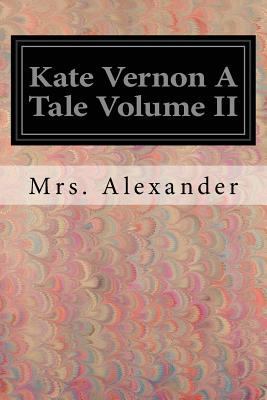 Kate Vernon A Tale Volume II 1539766578 Book Cover