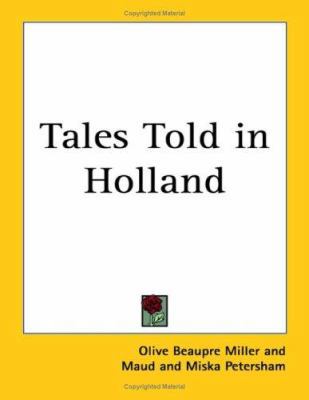 Tales Told in Holland 141790982X Book Cover