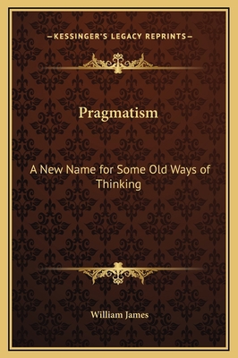 Pragmatism: A New Name for Some Old Ways of Thi... 1169319254 Book Cover